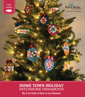 Home Town Holiday Patchwork Ornaments by Lori Holt — six in-the-hoop machine embroidery Christmas ornaments