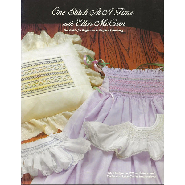 One Stitch at a Time: A Beginner's Guide to English Smocking by Ellen McCarn