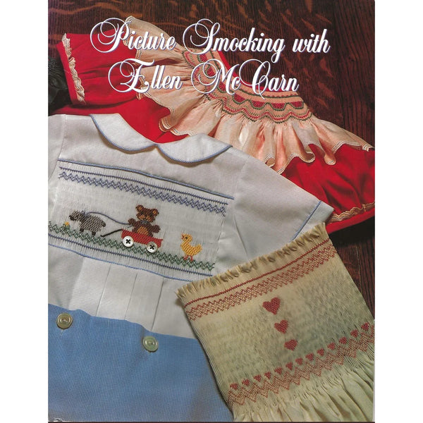Picture Smocking with Ellen McCarn: The Definitive Guide