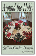 Around the Holly by Quilted Garden Designs — 32-inch raw-edge applique Christmas table topper and tree skirt pattern, QGD198
