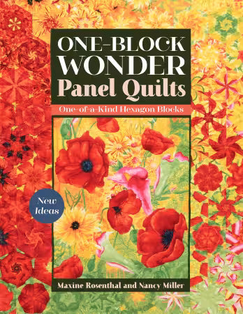 One-Block Wonder Panel Quilts from C & T Publishing By Maxine Rosenthal and Nancy Miller